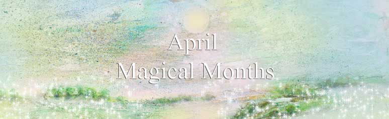 April Magical Months